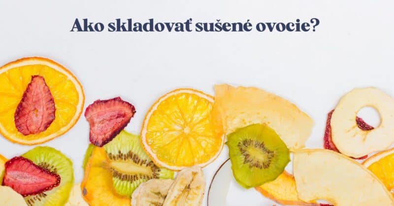 Sušenie ovocia je skvelý spôsob, ako uchovať úrodu zo záhrady. Na rozdiel od mrazeného ovocia, džemov a marmelád je sušené ovocie skvelou pochúťkou, ktorá vydrží až rok.